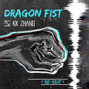 KK Zhang - Dragon Fist (Re-edit)