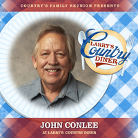 John Conlee at Larry’s Country Diner (Live / Vol. 1)