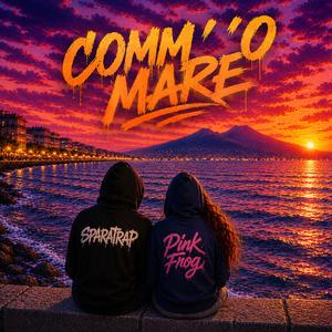 COMM' 'O MARE (feat. Sparatrap)