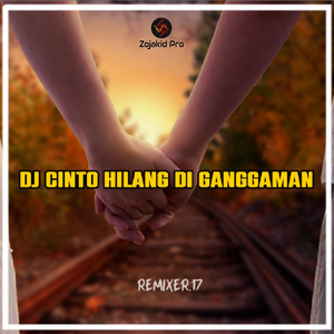 DJ CINTO HILANG DI GANGGAMAN (Remix)
