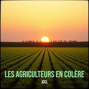 les agriculteurs en colère