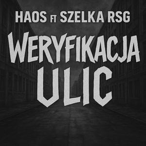 Weryfikacja Ulic (feat. Szelka Rsg)