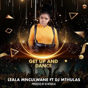 Get Up and Dance (feat. Dj Mthulas)
