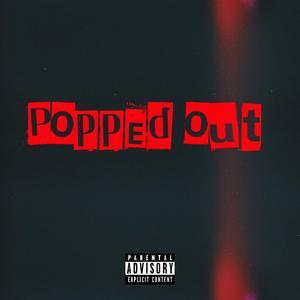 Popped out (feat. TIM GREEN)