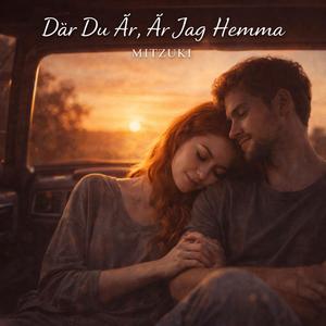 Där Du Är, Är Jag Hemma