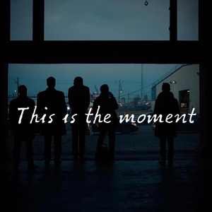 就在这瞬间(This is the moment)