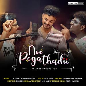Nee Pogathadii (feat. Trend Gana Sanjay)