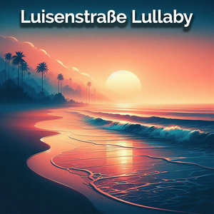 Luisenstraße Lullaby