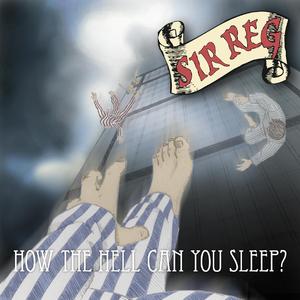 How the Hell Can You Sleep?