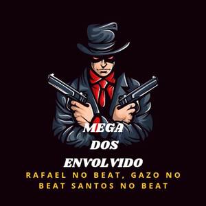 MEGA DOS ENVOLVIDOS (ARROCHADEIRA REMIX)