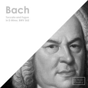 Bach: Toccata and Fugue in D Minor, BWV 565