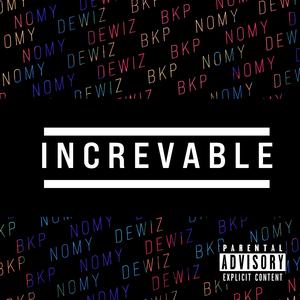 Increvable (feat. Dewiz & Nomy)