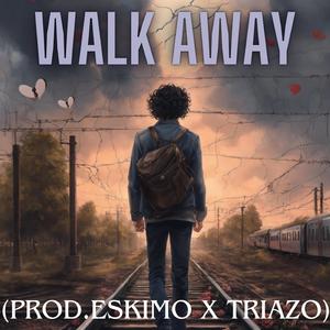 Walk Away