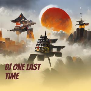Dj One Last Time