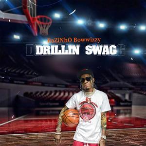 Drillin Swag (feat. Tyga BaZiNhO Bowwizzy)