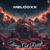 MELODXX - Things Get Rough (Radio Version)