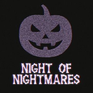NIGHT OF NIGHTMARES