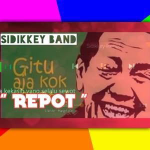 Repot (Gitu Aja Kok Repot)