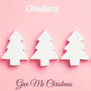 Give me Christmas