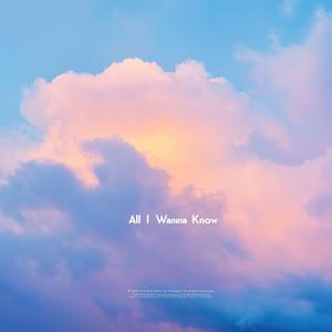 All I wanna know
