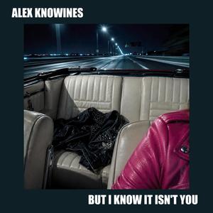 But I Know it isn't You