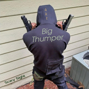 Big Thumper (Scary Sight)