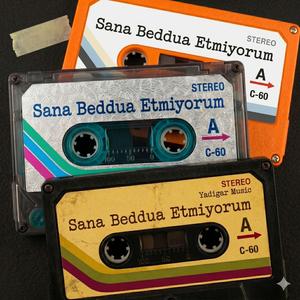 Sana Beddua Etmiyorum
