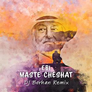 Maste Cheshat (DJ Borhan Remix)