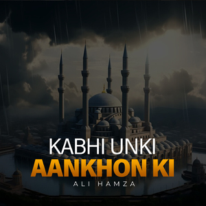 Kabhi Unki Aankhon Ki