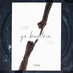 Ye Baatein (feat. Sakshi Rastogi)