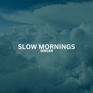 Slow Mornings