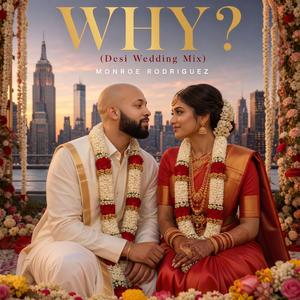 WHY? (Desi Wedding Mix)