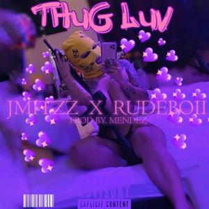 Jmitzz (Thug Love) (feat. Rudeboii)
