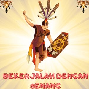 BEKERJALAH DENGAN SENANG
