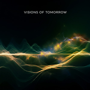 Visions of Tomorrow