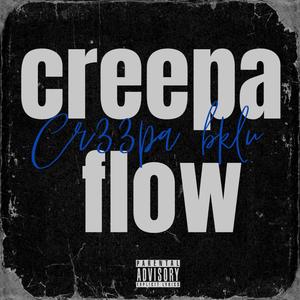 Creepa Flow