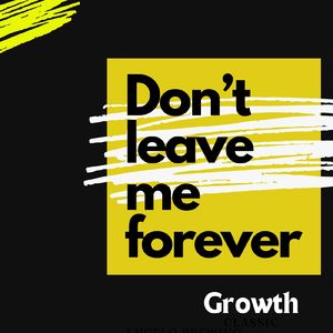 Don't leave me forever