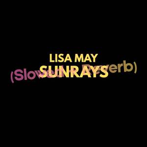 Sunrays (Slowed + Reverb)