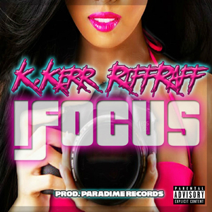 Ifocus (feat. Riff Raff)