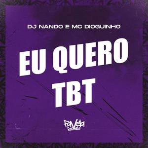 Eu Quero Tbt