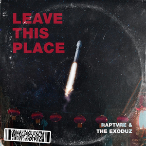 Leave This Place (feat. The Exoduz)