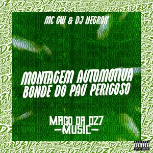 Montagem Automotiva Bonde do Pau Perigoso