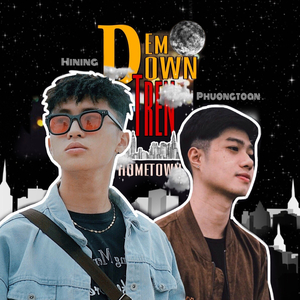 Đêm Down Trên Hometown (feat. PhuongToan)
