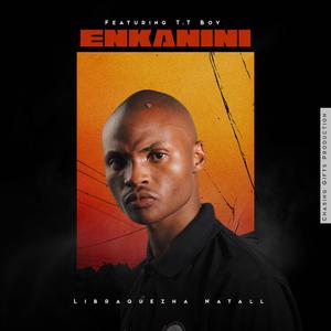 Enkanini (feat. T.T Boy)