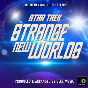 Star Trek: Strange New Worlds Main Theme (From "Star Trek Strange New Worlds")