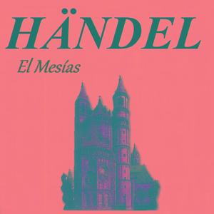 Messiah, HWV 56, Part I No. 3: "Ev'ry valley shall be exalted"
