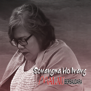 SONANG MA HO INANG