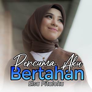 Percuma Aku Bertahan