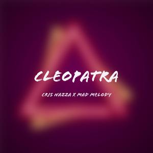 Cleopatra (feat. Mad Melody)