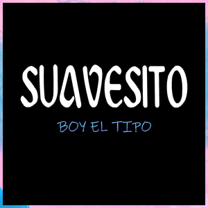 SUAVESITO